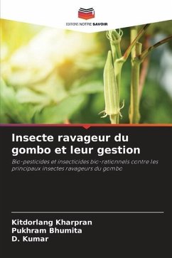 Insecte ravageur du gombo et leur gestion - Kharpran, Kitdorlang;Bhumita, Pukhram;Kumar, D.