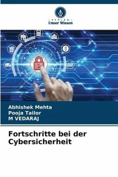 Fortschritte bei der Cybersicherheit - Mehta, Abhishek;Tailor, Pooja;VEDARAJ, M