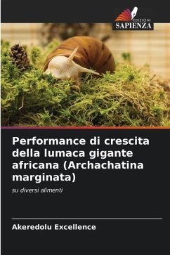 Performance di crescita della lumaca gigante africana (Archachatina marginata) - Excellence, Akeredolu
