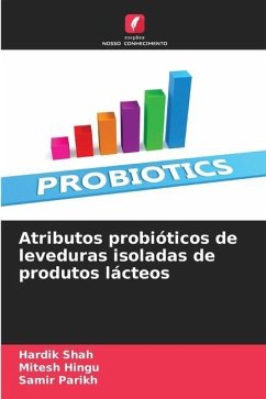 Atributos probióticos de leveduras isoladas de produtos lácteos - Shah, Hardik;Hingu, Mitesh;Parikh, Samir