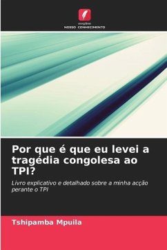 Por que é que eu levei a tragédia congolesa ao TPI? - Mpuila, Tshipamba