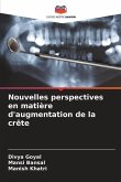 Nouvelles perspectives en matière d'augmentation de la crête