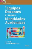 Equipos Docentes y nuevas Identidades Académicas (eBook, ePUB)