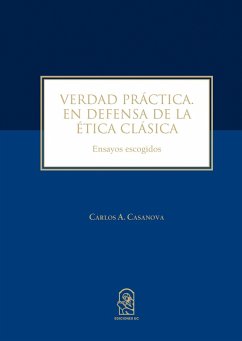 Verdad Práctica. En defensa de la ética clásica (eBook, ePUB) - Casanova, Carlos