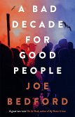 A Bad Decade for Good People (eBook, ePUB)