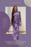 The Ultimate Guide to Becoming a Fashion Designer Without Attending Fashion School (eBook, ePUB)