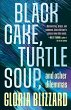 Black Cake, Turtle Soup, and Other... - Bild 1