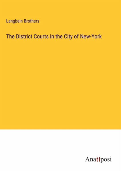 The District Courts in the City of New-York The District Courts in the City of New-York