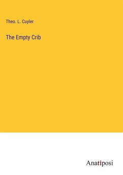 The Empty Crib - Cuyler, Theo. L.