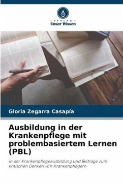 Ausbildung in der Krankenpflege mit problembasiertem Lernen (PBL) - Zegarra Casapía, Gloria