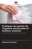 Pratiques de gestion de l'hygiène menstruelle et facteurs associés