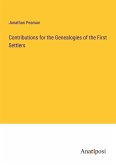 Contributions for the Genealogies of the First Settlers