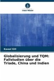 Globalisierung und TQM: Fallstudien über die Triade, China und Indien
