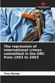 The repression of international crimes committed in the DRC from 1993 to 2003