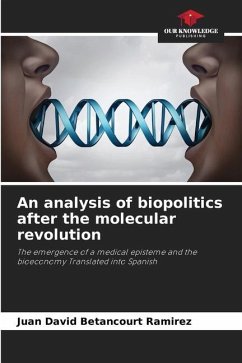 An analysis of biopolitics after the molecular revolution - Betancourt Ramirez, Juan David