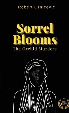 Sorrel Blooms - The Orchid Murders - Ornicevic, Robert