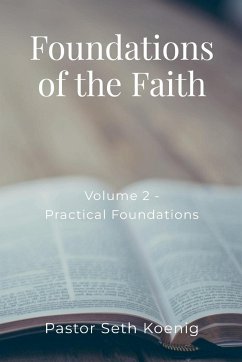 Foundations of the Faith (Volume 2) - Koenig, Seth