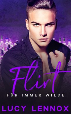 Flirt Für Immer Wilde (eBook, ePUB) - Lennox, Lucy