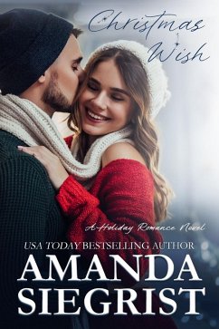 Christmas Wish (A Holiday Romance Novel, #3) (eBook, ePUB) - Siegrist, Amanda