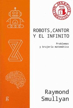 Robots, Cantor Y El Infinito - Smullyan, Raymond