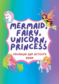 Unicorn, Mermaid, Fairy, Princess Coloring Book and Activity Book - Cast Creativity Rocks