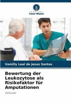 Bewertung der Leukozytose als Risikofaktor für Amputationen - Leal de Jesus Santos, Vamilly