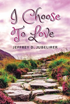 I Choose to Love - Jubelirer, Jeffrey D.