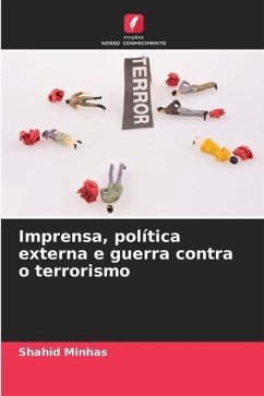 Imprensa, política externa e guerra contra o terrorismo - Minhas, Shahid