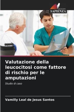 Valutazione della leucocitosi come fattore di rischio per le amputazioni - Leal de Jesus Santos, Vamilly