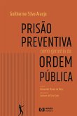 Prisão preventiva como garantia da ordem pública