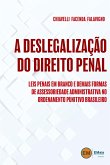 A deslegalização no direito penal