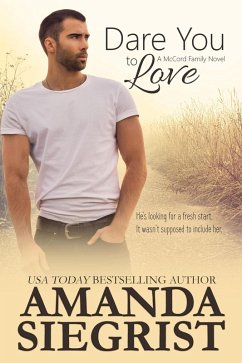 Dare You to Love (A McCord Family Novel, #6) (eBook, ePUB) - Siegrist, Amanda