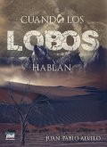 Cuando los lobos hablan (eBook, ePUB) Cuando los lobos hablan (eBook, ePUB)