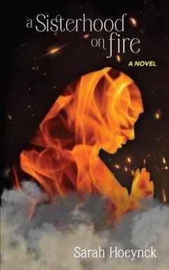 A Sisterhood on Fire (eBook, ePUB) - Hoeynck, Sarah