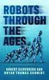 Robots through the Ages (eBook, ePUB)