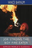 Joe Strong the Boy Fire-Eater (Esprios Classics)
