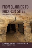 From Quarries to Rock-cut Sites