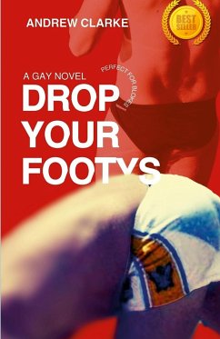 Drop Your Footys - Clarke, Andrew