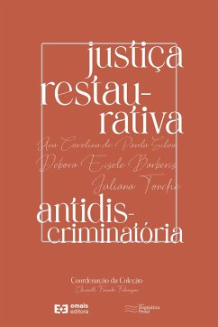 Justiça restaurativa antidiscriminatória - Silva, Ana Carolina de Paula