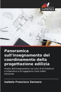 Panoramica sull'insegnamento del coordinamento della progettazione edilizia - Francisco Zennaro, Isabela