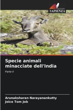 Specie animali minacciate dell'India - Narayanankutty, Arunaksharan;Job, Joice Tom