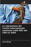 La repressione dei crimini internazionali commessi nella RDC dal 1993 al 2003