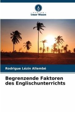 Begrenzende Faktoren des Englischunterrichts - Allembé, Rodrigue Lézin