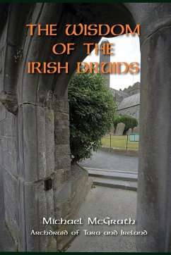 THE WISDOM OF THE IRISH DRUIDS - Mcgrath, Michael; Tbd