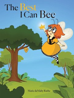 The Best I Can Bee - Rathe, Marie Demahy The Best I Can Bee - Rathe, Marie Demahy