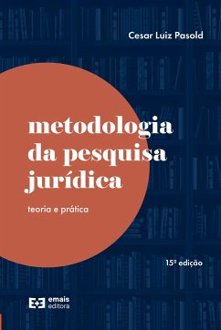 Metodologia da pesquisa jurídica: teoria e prática - Pasold, Cesar Luiz