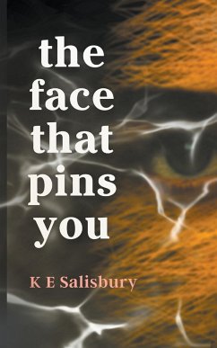 The Face That Pins You - Salisbury, K E