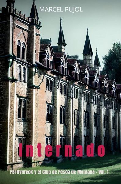 Internado (FBI Hynreck y el Club de Pesca de Montana, #1) (eBook, ePUB)