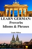Learn German: Proverbs - Idioms & Phrases (eBook, ePUB)