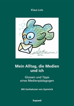 Mein Alltag, die Medien und ich (eBook, PDF) - Lutz, Klaus